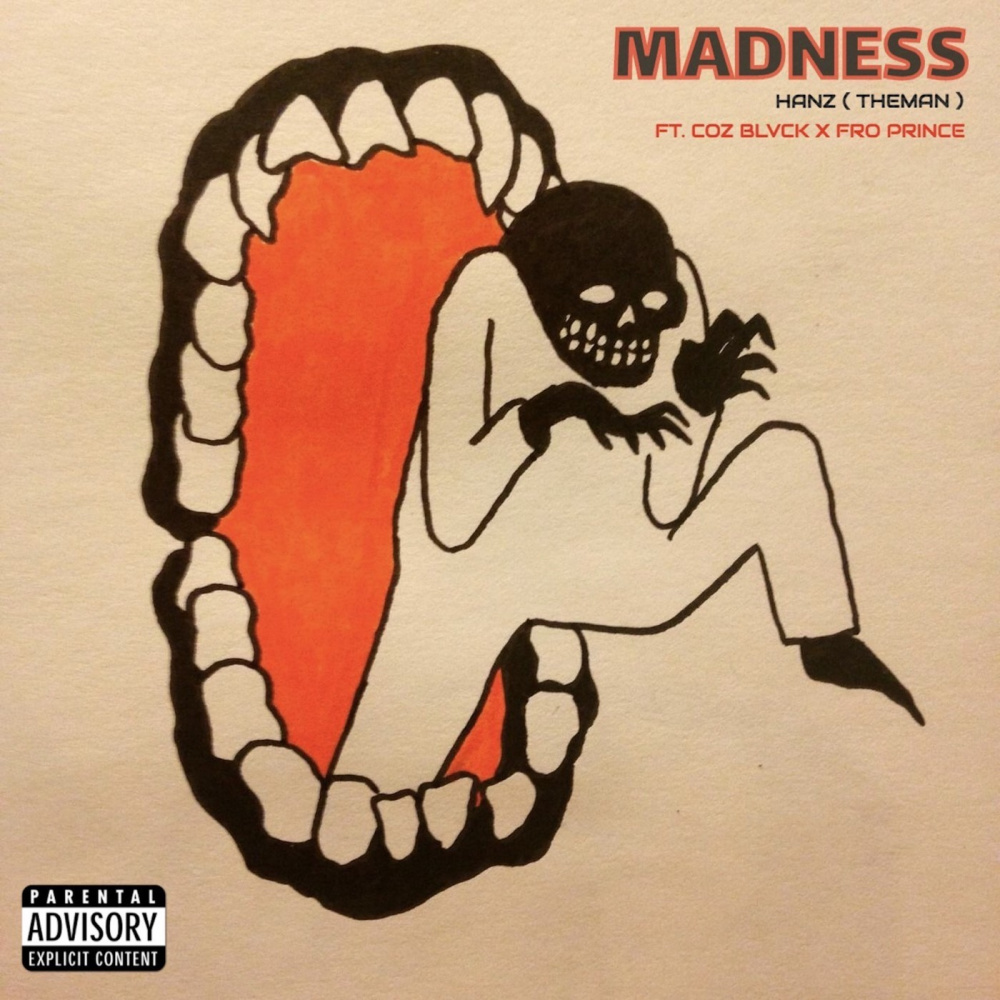 Madness (feat. Coz Blvck & FroPrince) (Explicit)