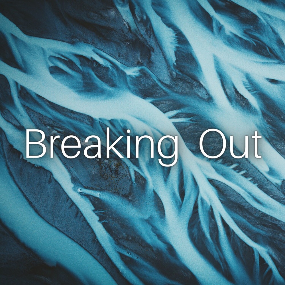 Breaking Out (Explicit)