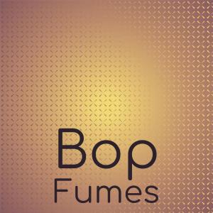 อัลบัม Bop Fumes ศิลปิน Various