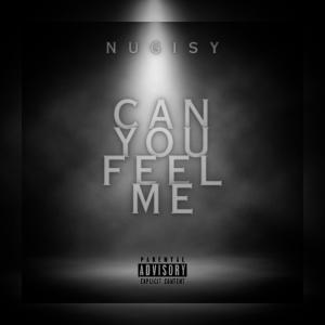 Nugisy的專輯Can You Feel Me (Explicit)