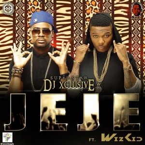 Listen to Jeje song with lyrics from DJ Xclusive
