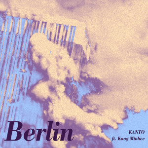Album 베를린 (Feat. 강민희) (Berlin) from 칸토