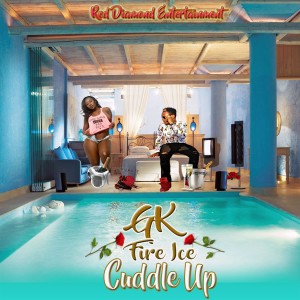 ดาวน์โหลดและฟังเพลง Cuddle Up พร้อมเนื้อเพลงจาก GK Fire Ice