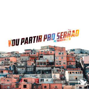 收聽TR的Vou Partir Pro Serrão (Explicit)歌詞歌曲