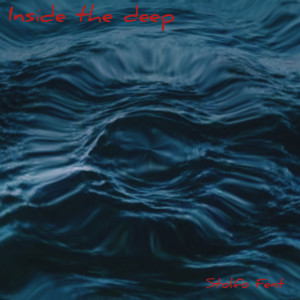 Dengarkan Inside the Deep lagu dari Stolfo Fent dengan lirik