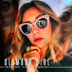 ดาวน์โหลดและฟังเพลง Glamour Girl พร้อมเนื้อเพลงจาก Vinicius Nape