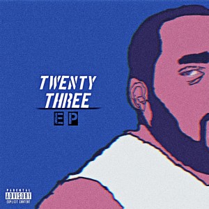 King Smoke InTha Trap的專輯Twenty Three EP (Explicit)