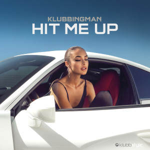 Klubbingman的專輯Hit Me Up