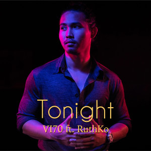 ดาวน์โหลดและฟังเพลง Tonight พร้อมเนื้อเพลงจาก Vi70