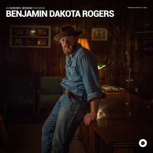 Benjamin Dakota Rogers | OurVinyl Sessions dari Benjamin Dakota Rogers