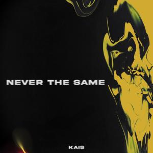 Album Never The Same from Kais