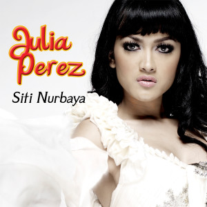 ดาวน์โหลดและฟังเพลง Siti Nurbaya พร้อมเนื้อเพลงจาก Julia Perrez