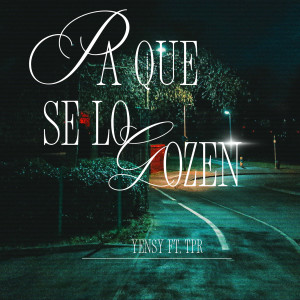 ดาวน์โหลดและฟังเพลง Pa Que Se Lo Gozen พร้อมเนื้อเพลงจาก Yensy