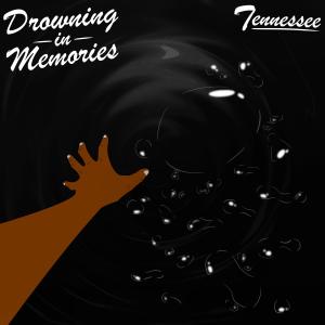 Tennessee的專輯Drowning in Memories
