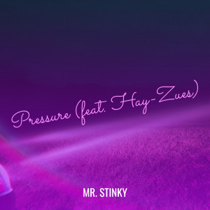 อัลบัม Pressure (Explicit) ศิลปิน Mr. Stinky