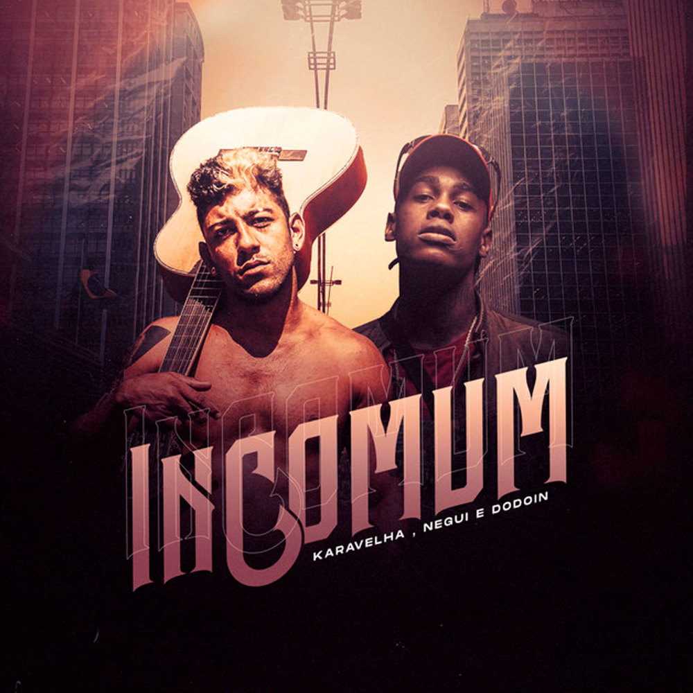 Incomum (Explicit)
