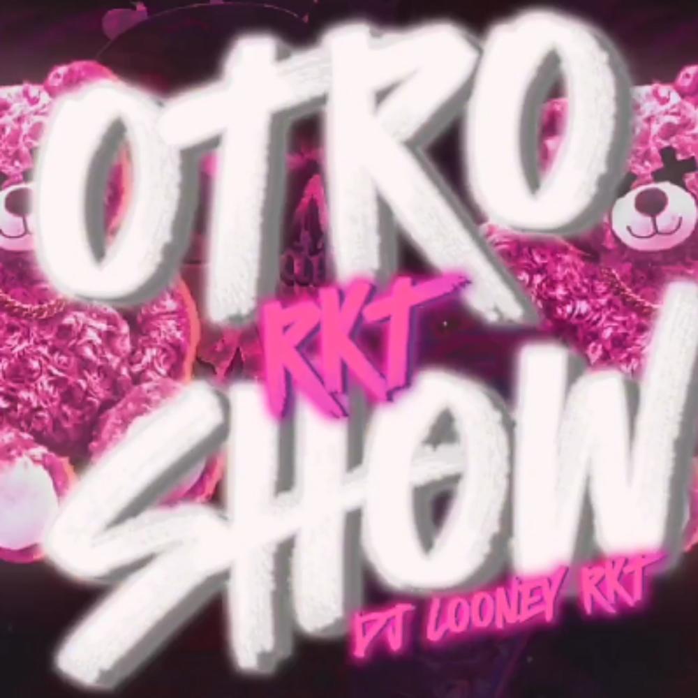 OTRO SHOW RMX RKT