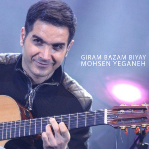 Dengarkan Giram Bazam Biyay lagu dari Mohsen Yeganeh dengan lirik