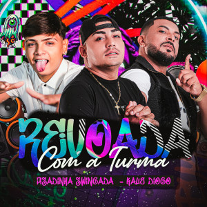 收聽PISADINHA SWINGADA的Revoada Com a Turma (feat. KAUÊ DIOGO)歌詞歌曲