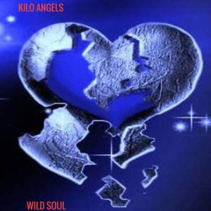 Kilo Angels的專輯Wild Soul