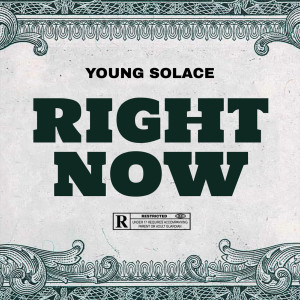 Dengarkan lagu Right Now (Explicit) nyanyian Young Solace dengan lirik