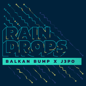 Listen to Raindrops song with lyrics from Balkan Bump