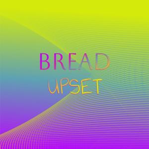 Listen to Bread Upset song with lyrics from Wily Wezo