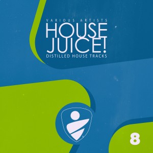 Various Artists的專輯House Juice!, Vol. 8