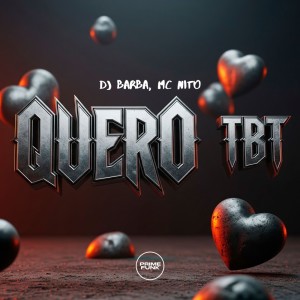 Dengarkan Quero Tbt (Explicit) lagu dari DJ Barba dengan lirik