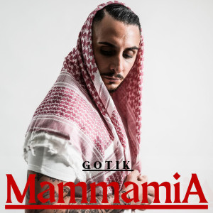 Album MAMMAMIA (Explicit) from Gotik