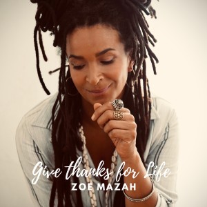 Zoe Mazah的專輯Give Thanks for Life