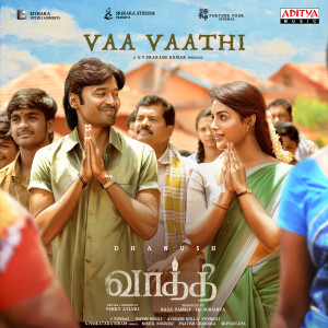 收听G. V. Prakash Kumar的Vaa Vaathi (From "Vaathi")歌词歌曲