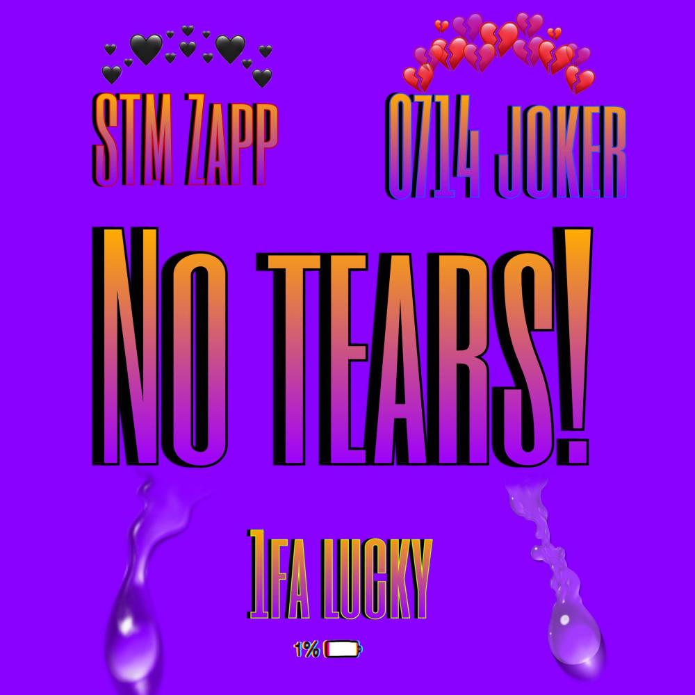 No Tears (feat. 1FA Lucky & ZappTheSwiftest) (Explicit)