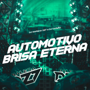 ดาวน์โหลดและฟังเพลง AUTOMOTIVO BRISA ETERNA (Explicit) พร้อมเนื้อเพลงจาก DJ Rafinha dz7