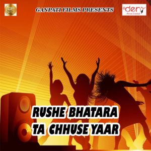 Album Rushe Bhatara Ta Chhuse Yaar from 