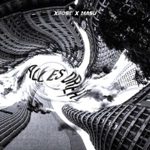 ดาวน์โหลดและฟังเพลง alles dreht (feat. Masu) (Explicit) พร้อมเนื้อเพลงจาก XROSS