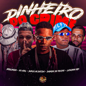 Listen to Dinheiro do Crime (Explicit) song with lyrics from Barca Na Batida