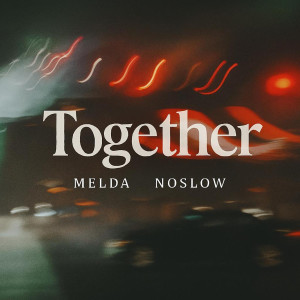 Listen to Together song with lyrics from Melda