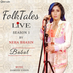 Dengarkan Babul (Live) lagu dari Neha Bhasin dengan lirik