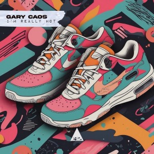 Album I'm Really Hot from Gary Caos