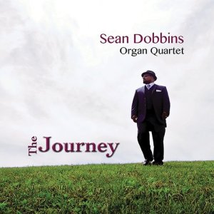 ดาวน์โหลดและฟังเพลง The Journey พร้อมเนื้อเพลงจาก Sean Dobbins Organ Quartet