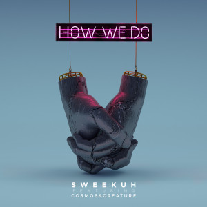 Album How We Do (feat. Cosmos & Creature) from Sweekuh