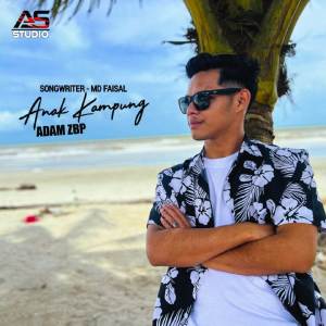 Listen to Anak Kampung song with lyrics from Adam ZBP