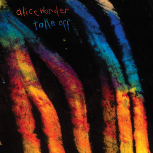 收聽Alice Wonder的Take Off歌詞歌曲