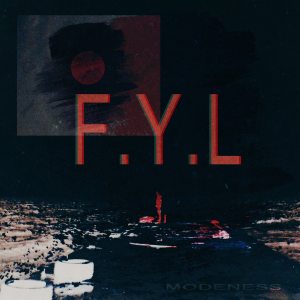 ดาวน์โหลดและฟังเพลง F.Y.L พร้อมเนื้อเพลงจาก MODENESS