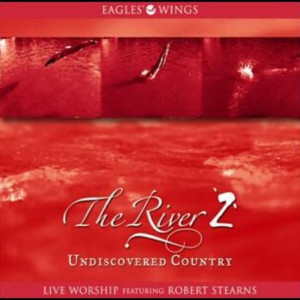 Robert Stearns的专辑The River 2: Undiscovered Country