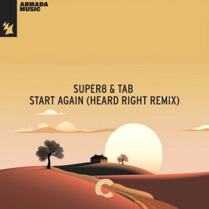 Album Start Again (Heard Right Remix) oleh Super8 & Tab
