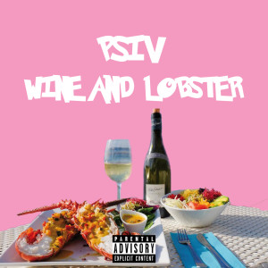 Album Wine & Lobster (Explicit) from psiv