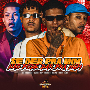 收听Black do Recife的Se Der Pra Mim Não Pode Dar Pra Nngm (Explicit)歌词歌曲
