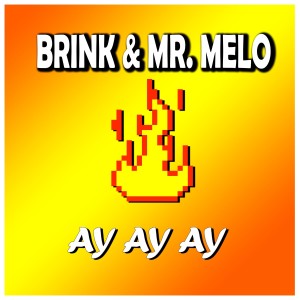 收聽Brink的Ay Ay Ay (Extended Edit)歌詞歌曲